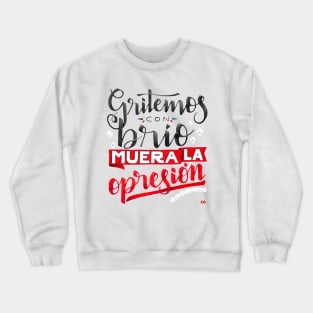 Gritemos con brío muera la opresión - Venezuela Crewneck Sweatshirt